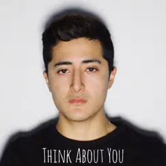 Think About You - Single by Joshua Perez album reviews, ratings, credits