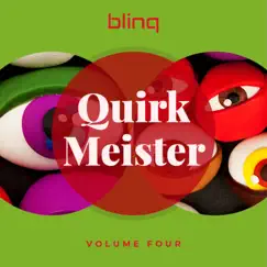 Quirk Meister, Vol. 4 by Blinq album reviews, ratings, credits