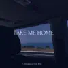 Take Me Home (feat. Rita) - Single album lyrics, reviews, download