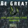 Be Great (feat. Xnsbeats) - Single album lyrics, reviews, download