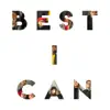 Best I Can - Single album lyrics, reviews, download