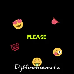 Please - Single by Djflipmobeatz album reviews, ratings, credits