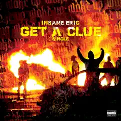 Get a Clue - Single by Insane Eric album reviews, ratings, credits