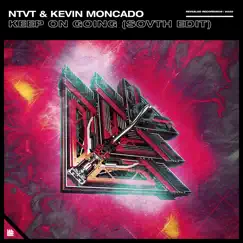 Keep on Going (Sovth Edit) - Single by NTVT & Kevin Moncado album reviews, ratings, credits