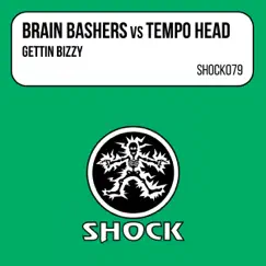 Gettin Bizzy (Brain Bashers vs. Tempo Head) - EP by Brain Bashers & Tempo Head album reviews, ratings, credits