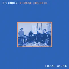 On Christ (House Church) Song Lyrics