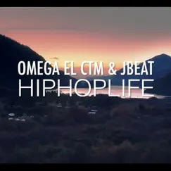 Hiphop Life - Single by Omega El CTM & Jbeat album reviews, ratings, credits