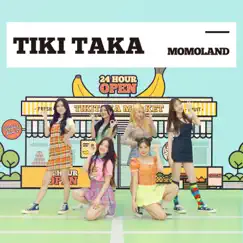Tiki Taka - Single by MOMOLAND album reviews, ratings, credits