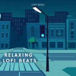 Relaxing Lofi Beats by LoFi Relax album reviews, ratings, credits