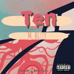 Ten - Single by M. Rizzy album reviews, ratings, credits