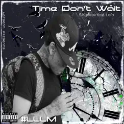 Time Dont Wait - Single by Slikk Kuntree album reviews, ratings, credits