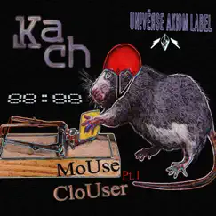 MoUse CloUser (Pt.1) by Kach album reviews, ratings, credits