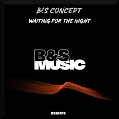 Waiting For the Night - Single by B&S Concept album reviews, ratings, credits