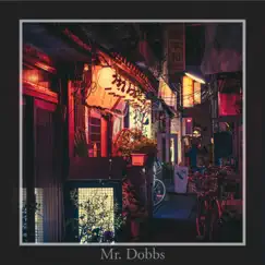 Mr. Dobbs (feat. ntourage) Song Lyrics