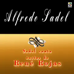 Sadel Canta Éxitos De Rene Rojas by Alfredo Sadel album reviews, ratings, credits