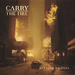 Burning Bridges - Single by Carry the Fire album reviews, ratings, credits