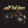Out the Dirt (feat. AyeQuell) - Single album lyrics, reviews, download