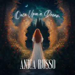 Once Upon a Dream - Single by Anica Russo album reviews, ratings, credits