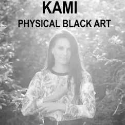 Physical Black Art - Single by Kami album reviews, ratings, credits