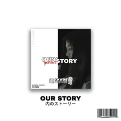 Our Story - Single by Gxwdseu album reviews, ratings, credits