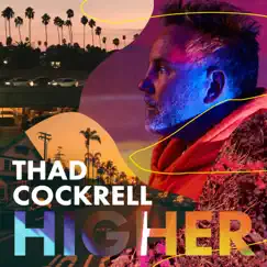 Higher (Single Version) [feat. Brittany Howard] by Thad Cockrell album reviews, ratings, credits
