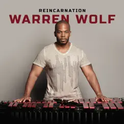 Reincarnation by Warren Wolf album reviews, ratings, credits