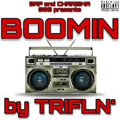 Boomin' - Single by The Trifln' album reviews, ratings, credits