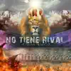 No Tiene Rival album lyrics, reviews, download