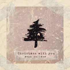 Christmas with You - Single by Evan Collene album reviews, ratings, credits
