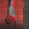 Under Pressure (feat. LAY NIC) - Single album lyrics, reviews, download