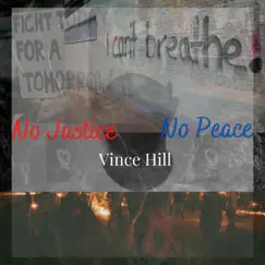 No Justice No Peace - Single by Vince Hill album reviews, ratings, credits