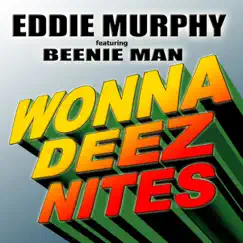 Wonna Deez Nites (feat. Beenie Man) - Single by Eddie Murphy album reviews, ratings, credits