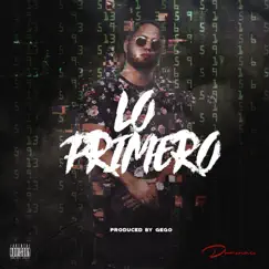 Lo Primero - Single by Demenace album reviews, ratings, credits