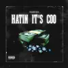 Hatin' It's Coo - Single album lyrics, reviews, download