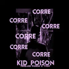 Corre - Single by Kid Poison album reviews, ratings, credits