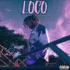 Loco - Single album lyrics, reviews, download