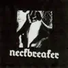 Neckbreaker song lyrics
