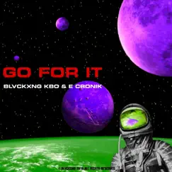Go for It - Single by Kwaku Bota album reviews, ratings, credits