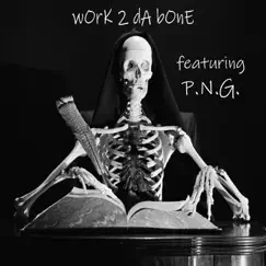 Work 2 Da Bone (feat. P.N.G.) - Single by Dice album reviews, ratings, credits