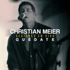 Quédate (Sesión en vivo) - Single by Christian Meier album reviews, ratings, credits