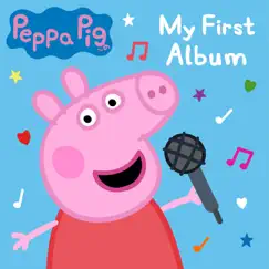My First Album by Peppa Pig album reviews, ratings, credits