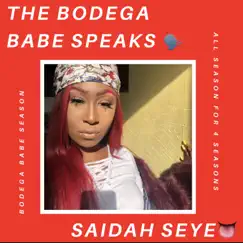 The Bodega Babe Speaks - Single by Saidah Seye album reviews, ratings, credits