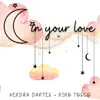 In Your Love - Single album lyrics, reviews, download