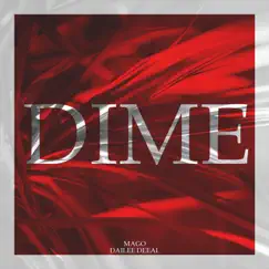 Dime - Single by Dailee Deeal & Mago album reviews, ratings, credits