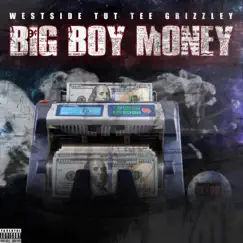 Big Boy Money (feat. Tee Grizzley) - Single by Westside Tut album reviews, ratings, credits