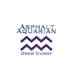 Asphalt Aquarian by Drew Curry album reviews, ratings, credits