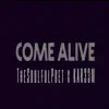 Come Alive (feat. Kar33m) - Single album lyrics, reviews, download