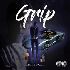 Grip - Single by MorBucks album reviews, ratings, credits