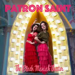Patron Saint by The Black Mariah Theater album reviews, ratings, credits