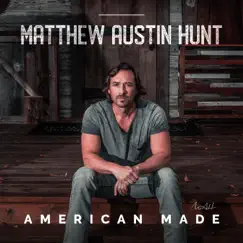 American Made - Single by Matthew Austin Hunt album reviews, ratings, credits